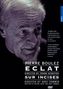 Pierre Boulez: Pierre Boulez - Dokumentationen "Eclat" & "Sur Incises", DVD, DVD
