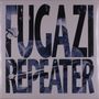 Der Text „FUGAZI REPEATER“ steht in großen Buchstaben, gefüllt mit einem abstrakten, dunklen Muster., LP
