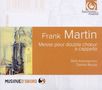 Frank Martin (1890-1974): Messe für 2 vierstimmige Chöre, CD