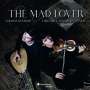 The Mad Lover - Sonatas, Suites, Fantasias & various Bizzarie from 17th-Century England, CD