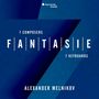 Alexander Melnikov - Fantasie, CD