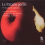 Theodore Dubois: Le Paradis perdu (Oratorium in 4 Teilen), 2 CDs