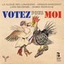 La Clique des Lunaisiens - Votez pour Moi!, CD