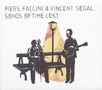 Piers Faccini & Vincent Segal: Songs Of Time Lost, CD, CD