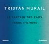 Tristan Murail: Le Partage des eaux, CD