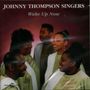 The Johnny Thompson Singers: Wake up now, CD