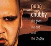 Popa Chubby (Ted Horowitz): The Good, The Bad & The Chubby, CD
