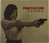 The Dynamite Blues Band: Kill Me With Your Love, CD