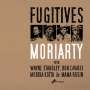 Moriarty: Fugitives (Reissue), LP,LP