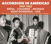 : Accordion In Americas 1949 - 1962 (Brésil - Colombie - Mexique - Saint-Domingue - USA), CD,CD,CD