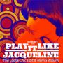 Text: "Anthology's presents Play It Like Jacqueline, The Lolita Chic Edit & Remix Album." Illustration einer Frau im Profil., LP