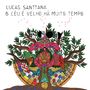 Lucas Santtana: O Céu É Velho Há Muito Tempo, LP