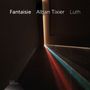 Alban Tixier - Fantaisie (Europäische Lautenmusik des 13.-15.Jahrhunderts), CD