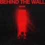 Text: "BEHIND THE WALL", "EDGAR". Eine Person vor einem roten, leuchtenden Fenster in dunkler Umgebung., LP