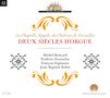 : Die Schlosskapelle von Versailles - Zwei Jahrhunderte Orgel, CD,CD