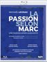 Michael Levinas (geb. 1949): La Passion Selon Marc (Une Passion apres Auschwitz), Blu-ray Disc