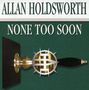 Allan Holdsworth: None Too Soon, CD