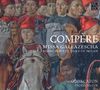 Loyset Compere (1445-1518): Missa Galeazescha, CD