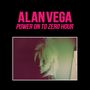 Alan Vega: Power On To Zero Hour, CD