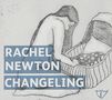 Rachel Newton: Changeling, CD, CD