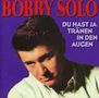 Bobby Solo: Du hast ja Tränen in den Augen, CD, CD