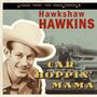 Hawkshaw Hawkins: Car Hoppin' Mama, CD, CD