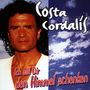 Costa Cordalis: Ich will dir den Himmel schenken, CD