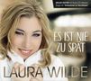 Laura Wilde: Es ist nie zu spät (Deluxe-Edition), 2 CDs