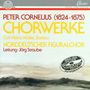 Peter Cornelius (1824-1874): Chorwerke a cappella, CD