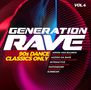 : Generation Rave Vol.4: 90s Dance Classics Only, CD,CD