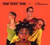 Tam 'Echo' Tam: Dawn, CD