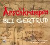 Dietmar Wischmeyer & Oliver Kalkofe: Arschkrampen - Bei Gertrud, CD,CD