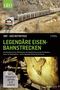 : 360° Geo-Reportage: Legendäre Eisenbahnstrecken, DVD,DVD