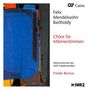 Felix Mendelssohn Bartholdy: Chöre für Männerstimmen, 2 CDs