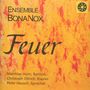 Ensemble BonaNox - Die vier Elemente: II.Feuer, CD
