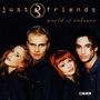 Just Friends: World Of Colours, CD