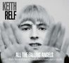 Keith Relf: All The Falling Angels: Solo Recordings & Collaborations 1965 - 1976 (180g), 2 LPs