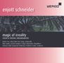 Enjott Schneider: Orchestermusik "Magic of Irreality", CD