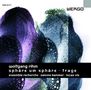 Wolfgang Rihm: Sphäre um Sphäre für Ensemble, CD