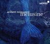 Aribert Reimann (1936-2024): Melusine, 2 CDs