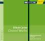Elliott Carter: Choral Works, CD