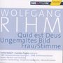 Wolfgang Rihm (geb. 1952): Quid est Deus für Chor & Orchester, CD