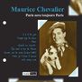Maurice Chevalier: Paris Sera Toujours Paris, CD