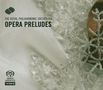 Royal Philharmonic Orchestra - Opera Preludes, Super Audio CD