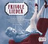 : Frivole Lieder: Perlen der Kleinkunst, CD,CD