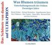 : Was Blumen träumen: Tanz- und Unterhaltungsmusik von 1920 - 1924, CD