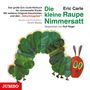 Eric Carle: Die kleine Raupe Nimmersatt, CD, CD