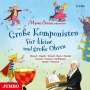 Marko Simsa: Große Komponisten für kleine und große Ohren, CD,CD,CD,CD