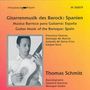 Thomas Schmitt - Spanische Gitarrenmusik des Barock, CD