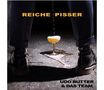 Udo Butter & das Team: Reiche Pisser EP, CD, CD
